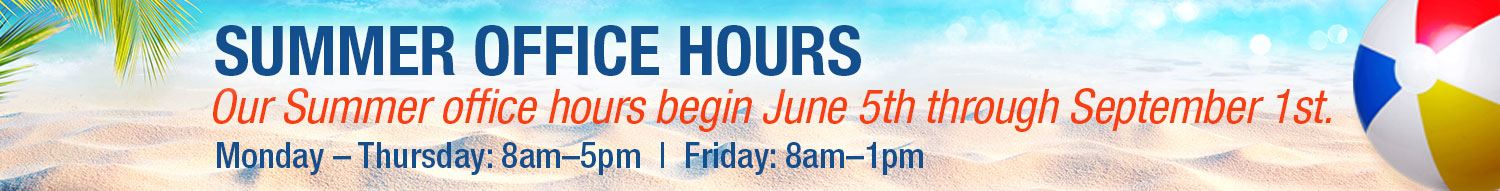 We are implementing Summer Hours beginning June 5th and ending September 1st